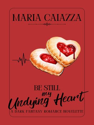 cover image of Be Still My Undying Heart